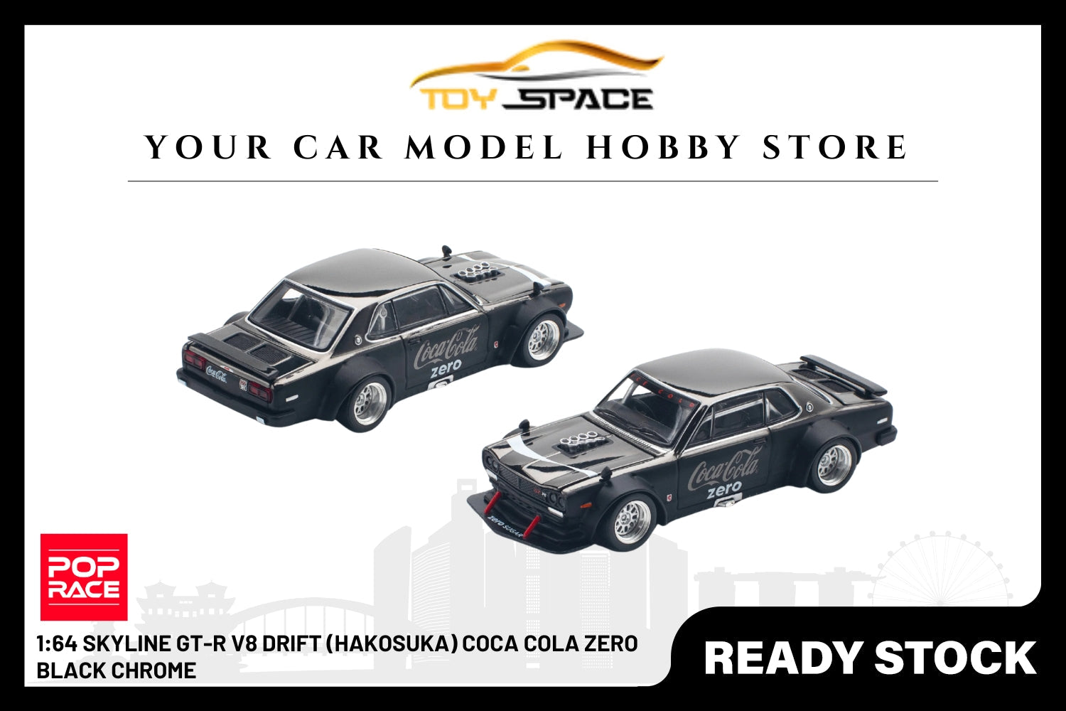 [POP RACE] 1:64 Skyline GT-R V8 Drift (Hakosuka) Coca Cola Zero Black Chrome - Toy Space Diecast Online Store Singapore