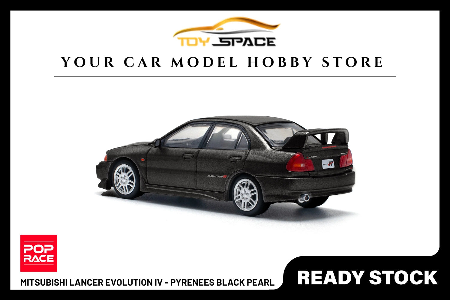 [POP RACE] 1:64 Mitsubishi Lancer Evolution IV - Pyrenees Black Pearl - Toy Space Diecast Online Store Singapore