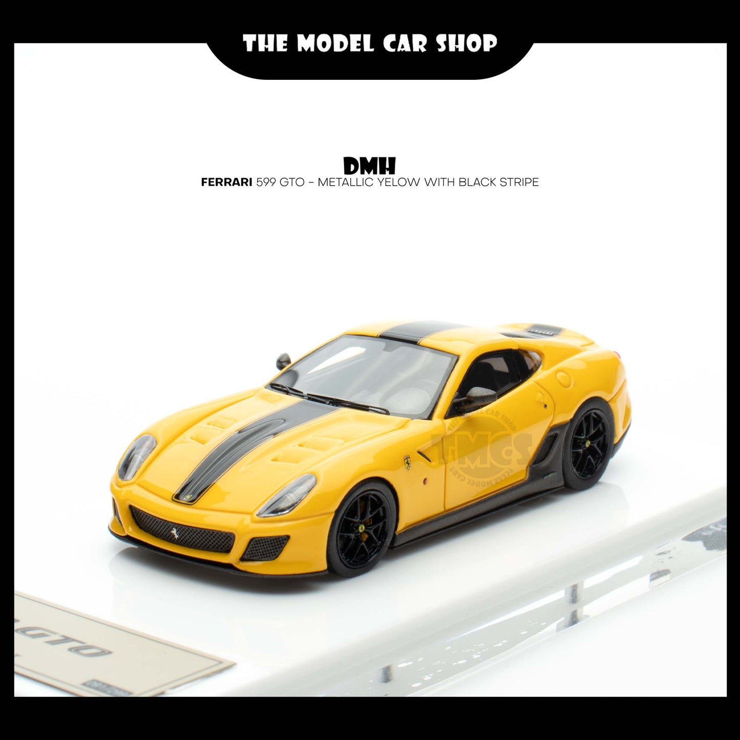 [DMH] Ferrari 599 GTO - Metallic Yellow with Black Stripe