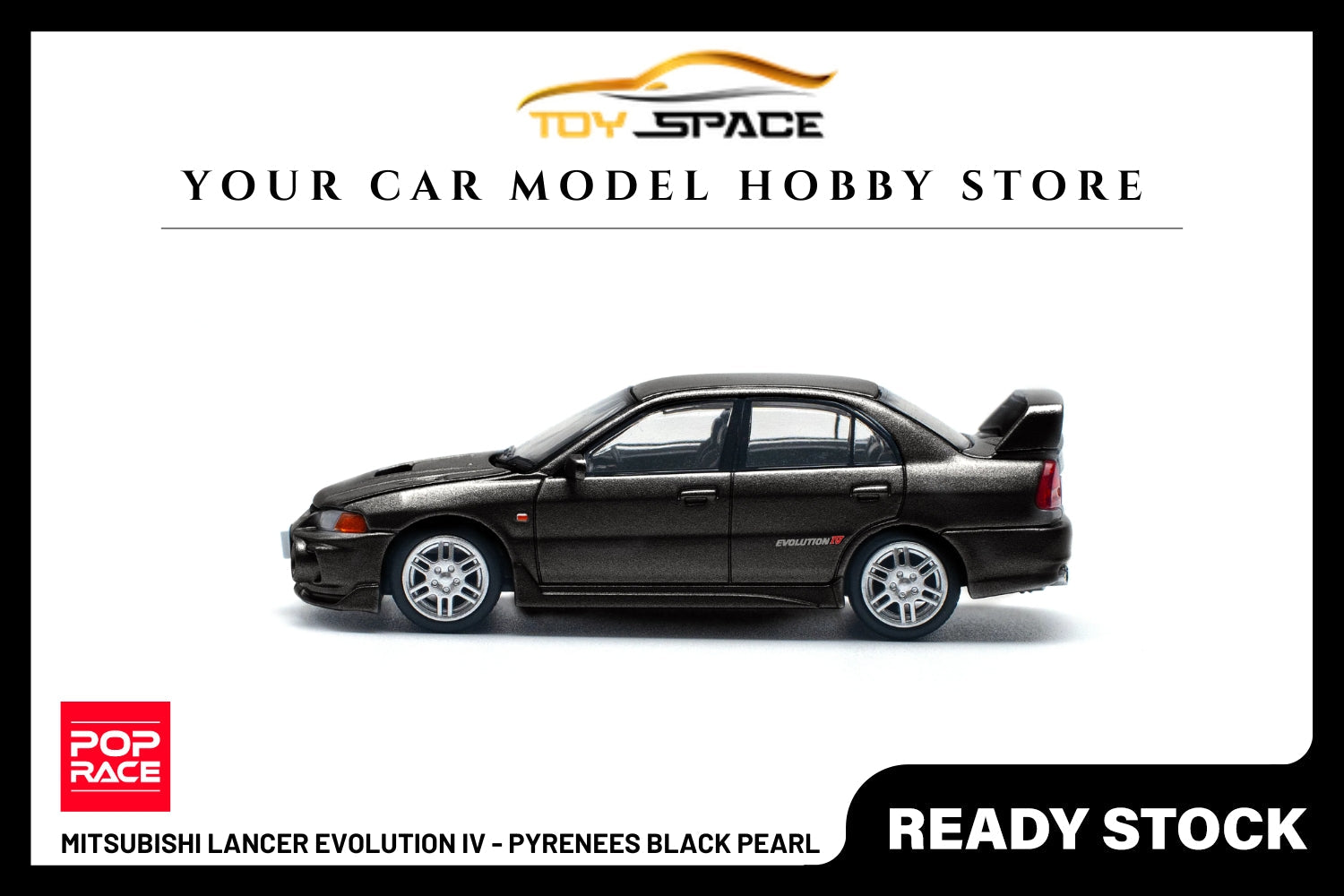 [POP RACE] 1:64 Mitsubishi Lancer Evolution IV - Pyrenees Black Pearl - Toy Space Diecast Online Store Singapore