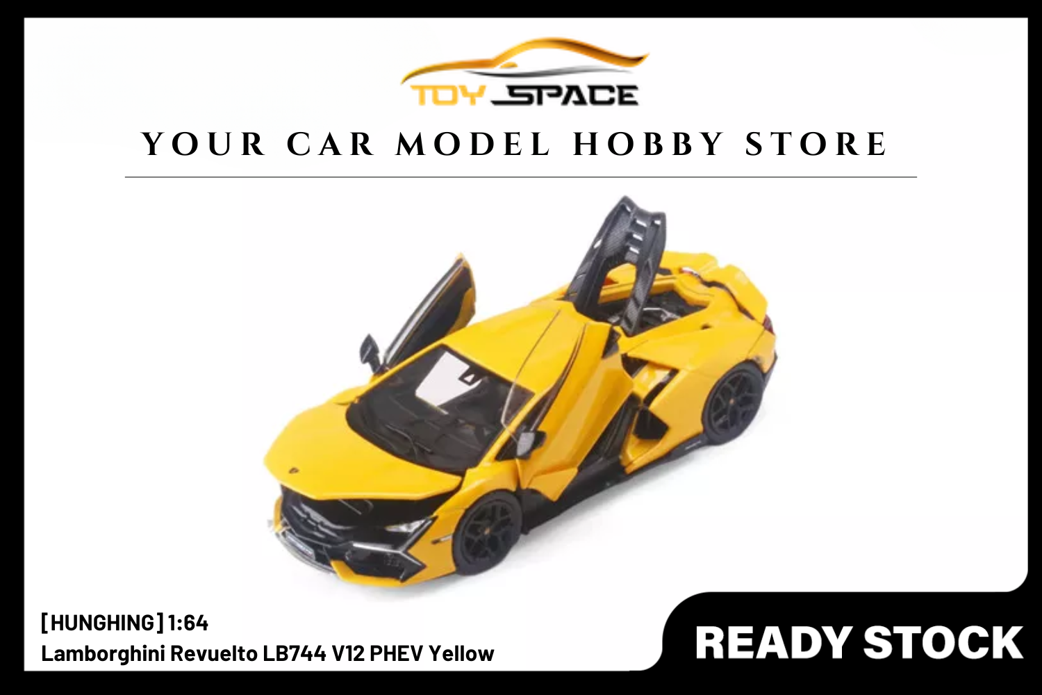 [HUNGHING] 1:64 Lamborghini Revuelto LB744 V12 PHEV Yellow - Toy Space Diecast Online Store Singapore