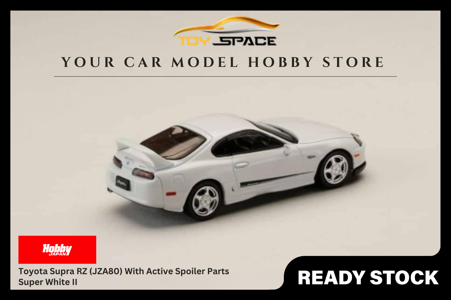 [HOBBY JAPAN] 1:64 Toyota Supra RZ (JZA80) With Active Spoiler Parts Super White II - Toy Space Diecast Online Store Singapore