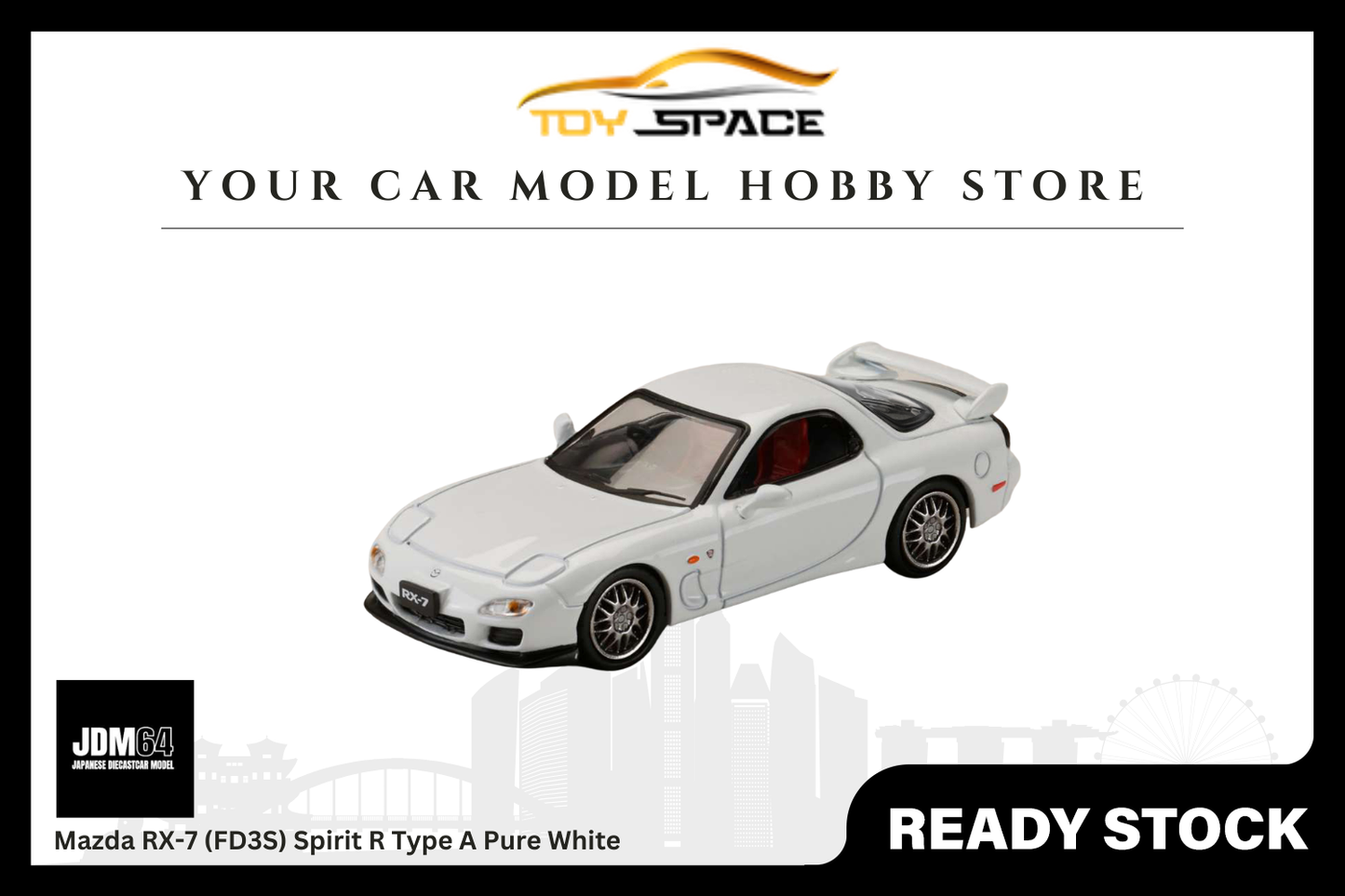[JDM64] 1:64 Mazda RX-7 (FD3S) Spirit R Type A Pure White - Toy Space Diecast Online Store Singapore