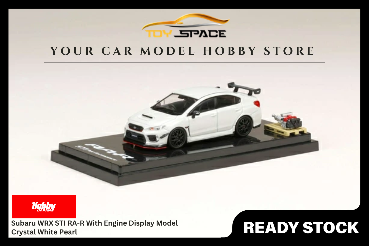 [HOBBY JAPAN] 1:64 Subaru WRX STI RA-R With Engine Display Model Crystal White Pearl - Toy Space Diecast Online Store Singapore