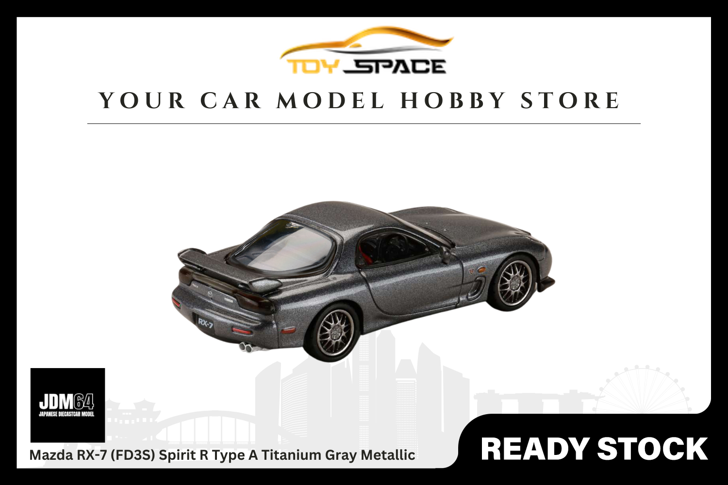 [JDM64] 1:64 Mazda RX-7 (FD3S) Spirit R Type A Titanium Gray Metallic - Toy Space Diecast Online Store Singapore