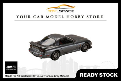 [JDM64] 1:64 Mazda RX-7 (FD3S) Spirit R Type A Titanium Gray Metallic - Toy Space Diecast Online Store Singapore