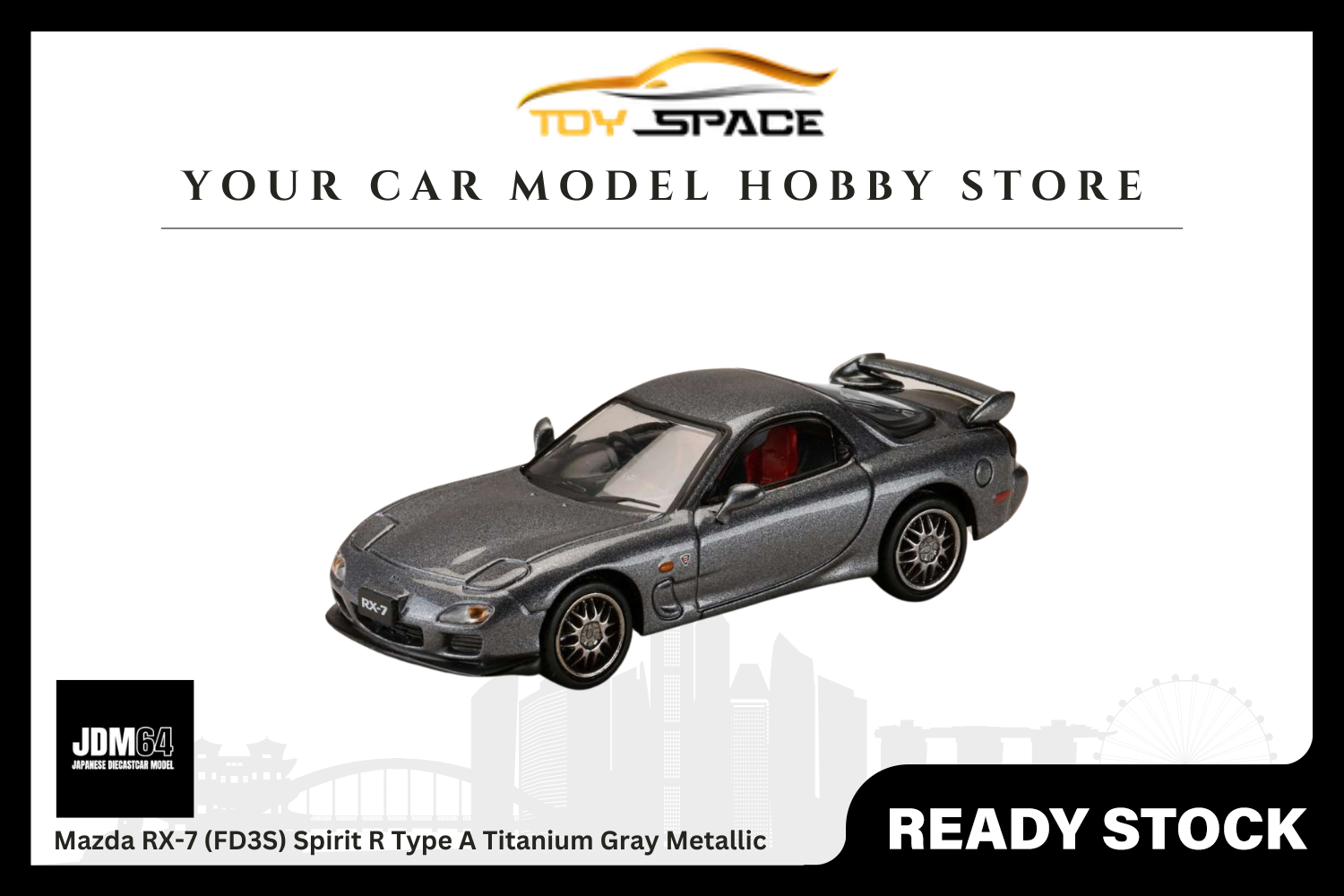 [JDM64] 1:64 Mazda RX-7 (FD3S) Spirit R Type A Titanium Gray Metallic - Toy Space Diecast Online Store Singapore