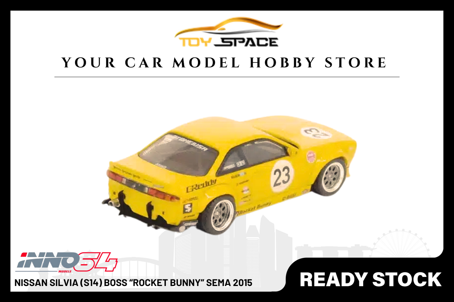 [INNO64] Nissan Silvia (S14) BOSS “Rocket Bunny” Sema 2015 - Toy Space Diecast Online Store Singapore