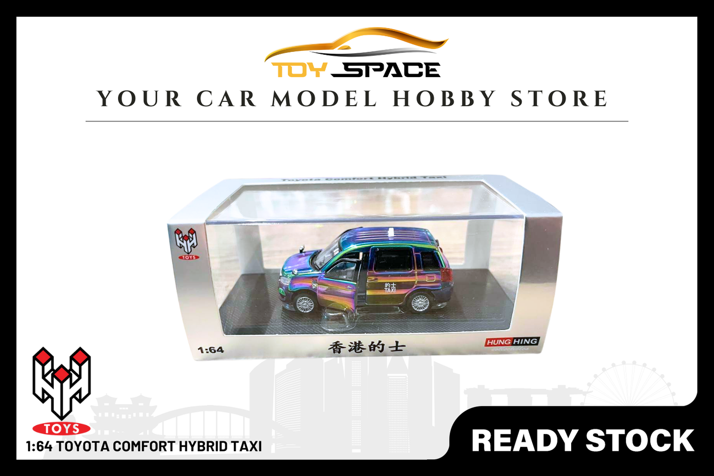 [HUNGHING] 1:64 Toyota Comfort Hybrid Taxi - Toy Space Diecast Online Store Singapore