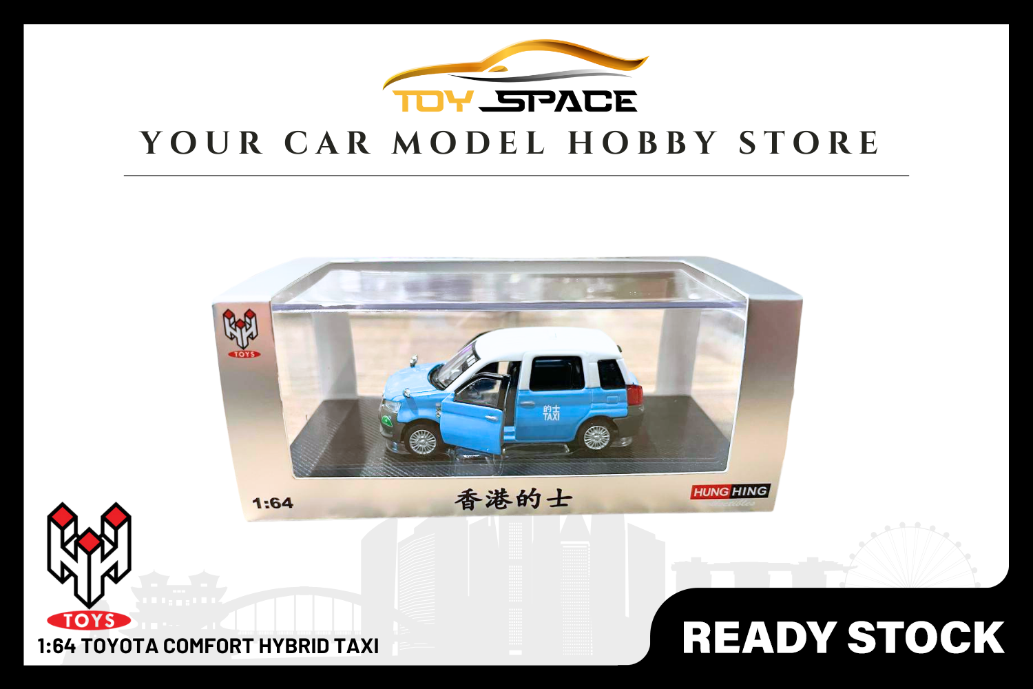 [HUNGHING] 1:64 Toyota Comfort Hybrid Taxi - Toy Space Diecast Online Store Singapore