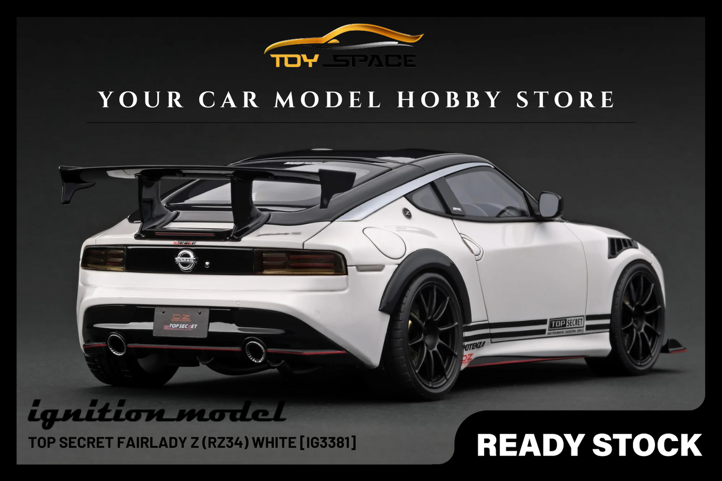 [IGNITION MODEL] 1:18 Top Secret Fairlady Z (RZ34) White [IG3381] - Toy Space Diecast Online Store Singapore