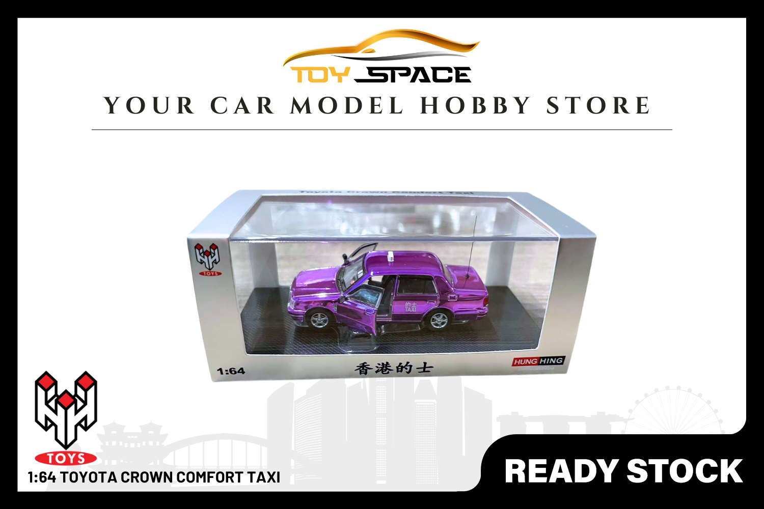 [HUNGHING] 1:64 Toyota Crown Comfort Taxi - Toy Space Diecast Online Store Singapore