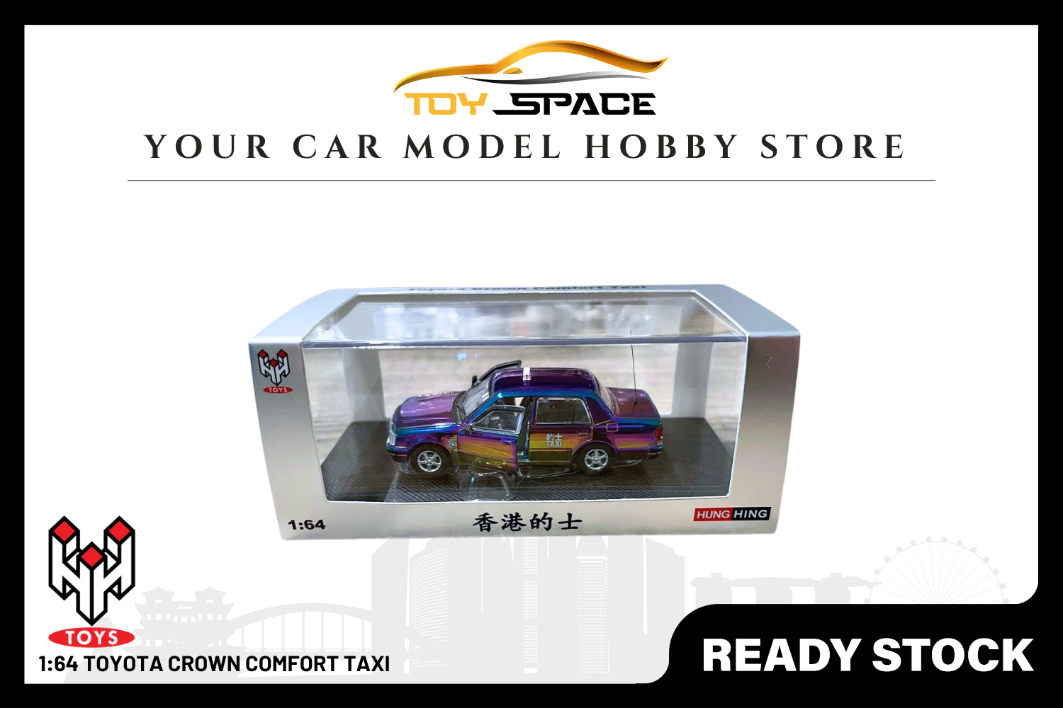 [HUNGHING] 1:64 Toyota Crown Comfort Taxi - Toy Space Diecast Online Store Singapore