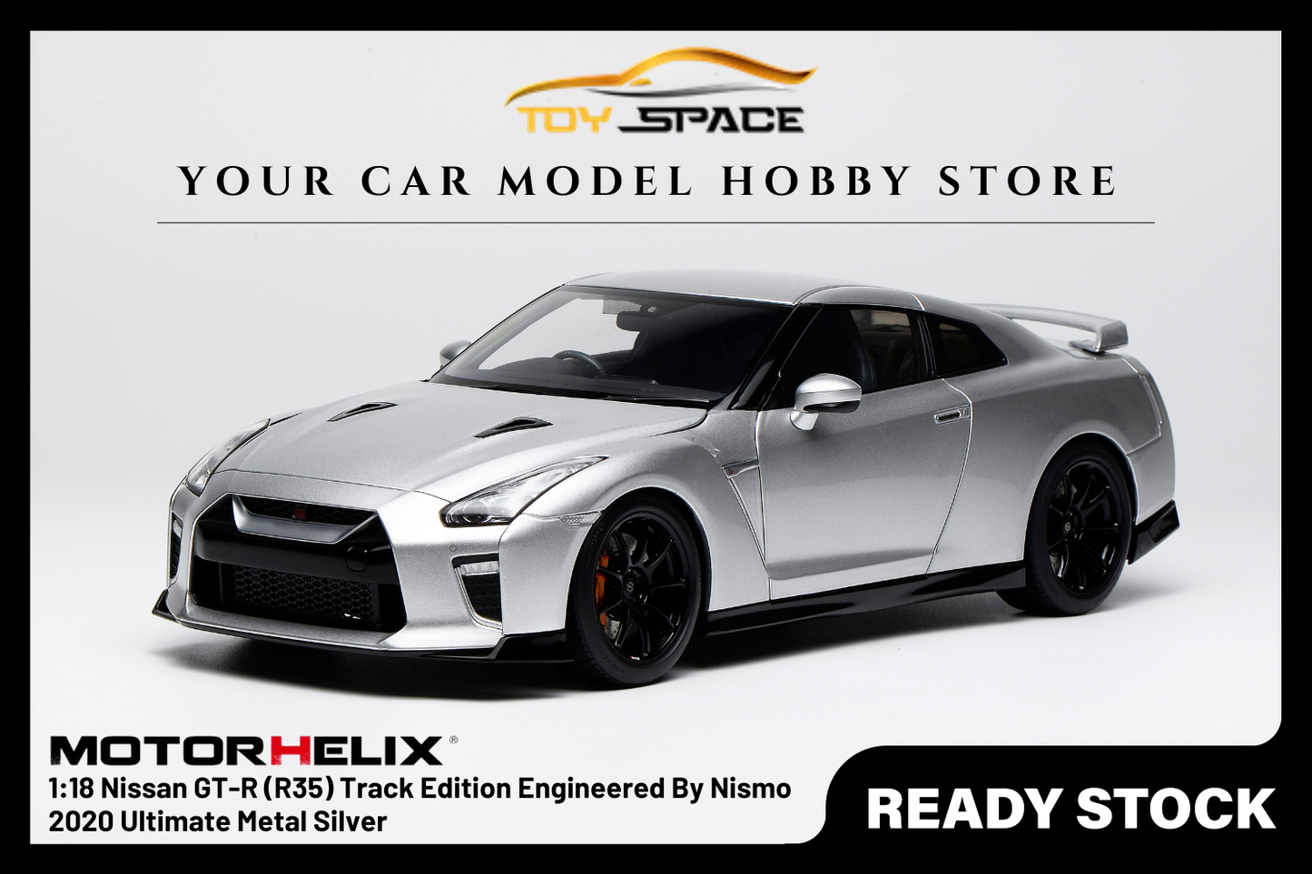 [MOTORHELIX] 1:18 Nissan GT-R (R35) Track Edition Engineered By Nismo 2020 Ultimate Metal Silver - Toy Space Diecast Online Store Singapore