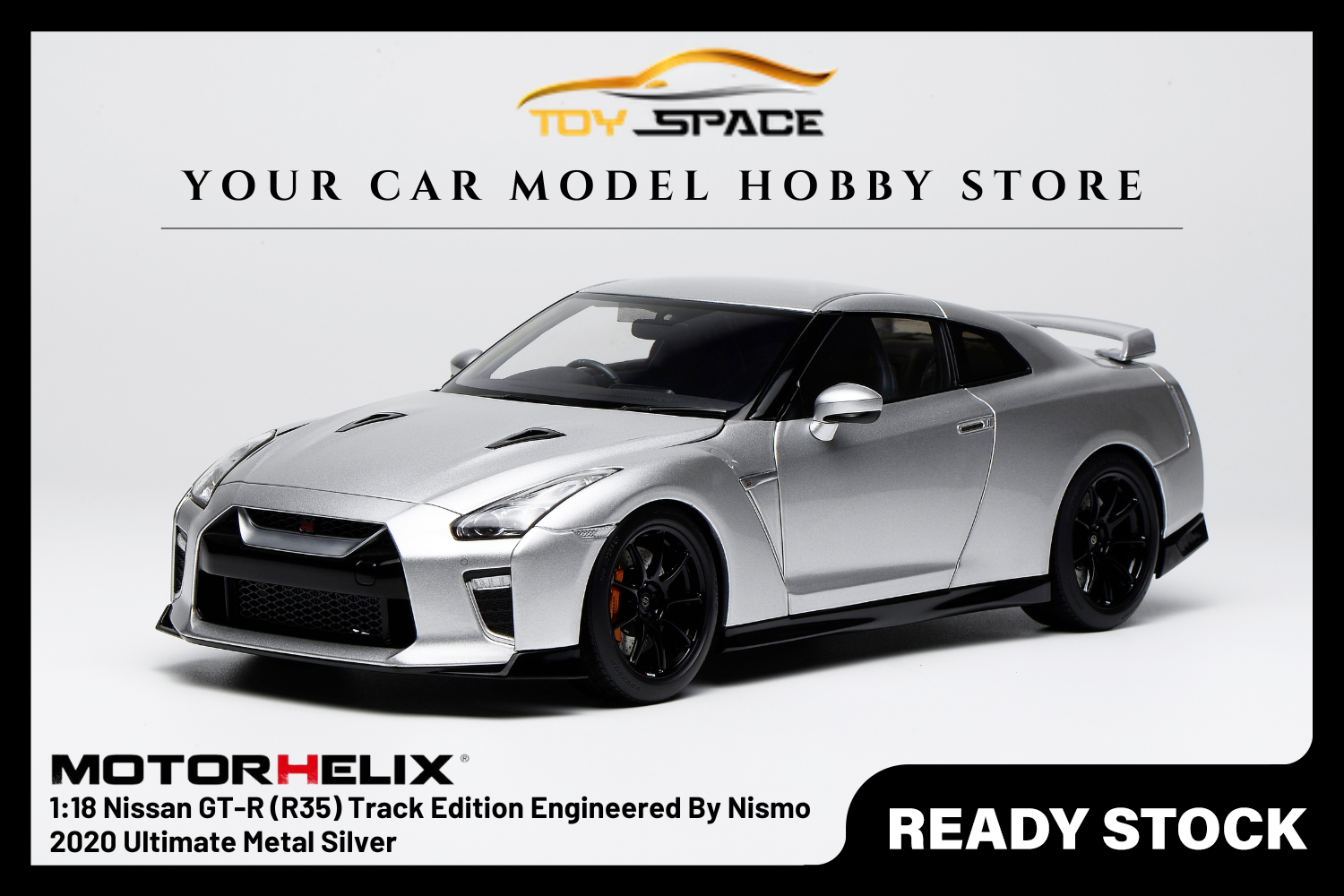 [MOTORHELIX] 1:18 Nissan GT-R (R35) Track Edition Engineered By Nismo 2020 Ultimate Metal Silver - Toy Space Diecast Online Store Singapore