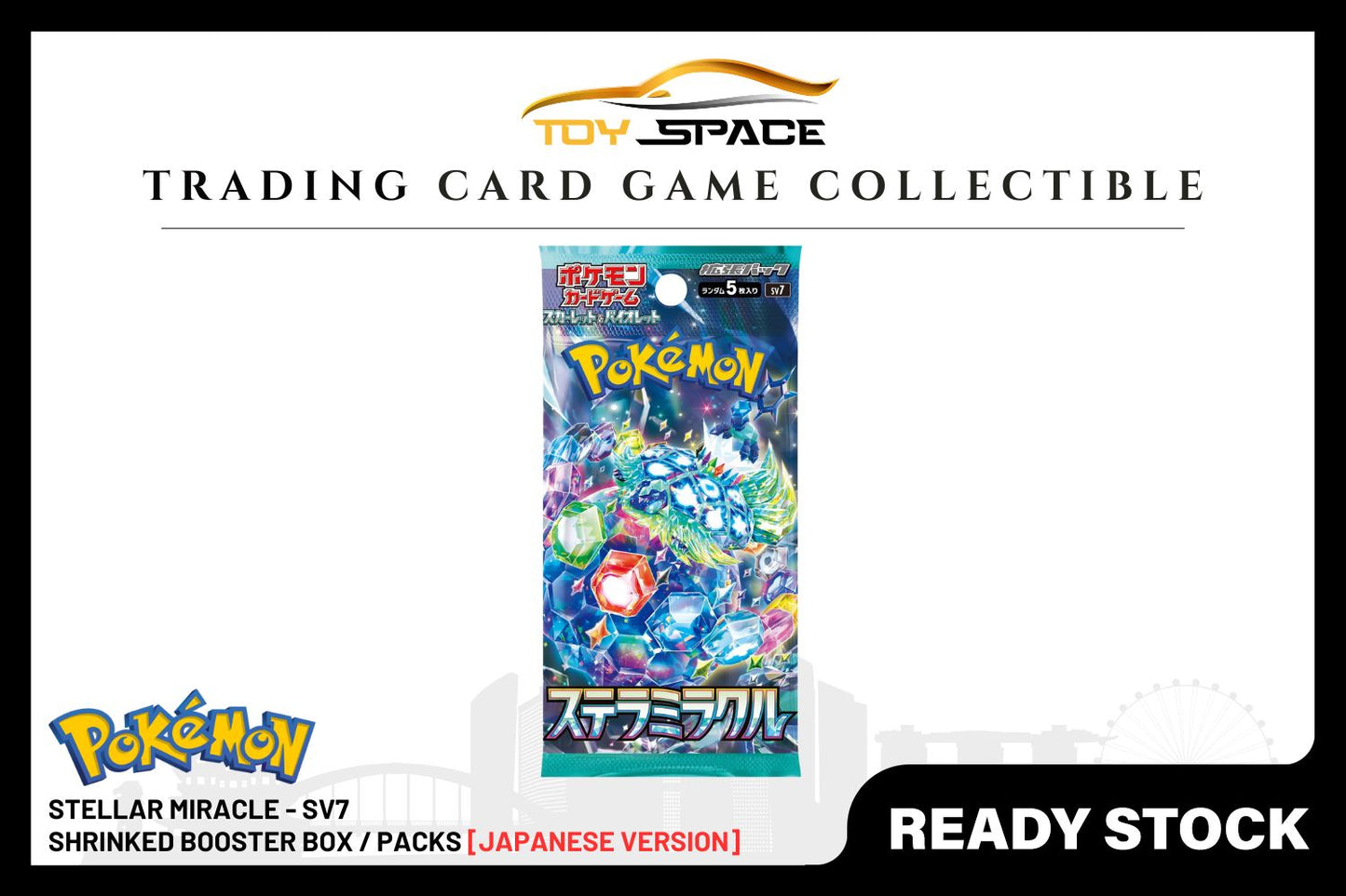 Pokemon TCG: Stellar Miracle -SV7 [JAPANESE] - Toy Space Diecast Online Store Singapore