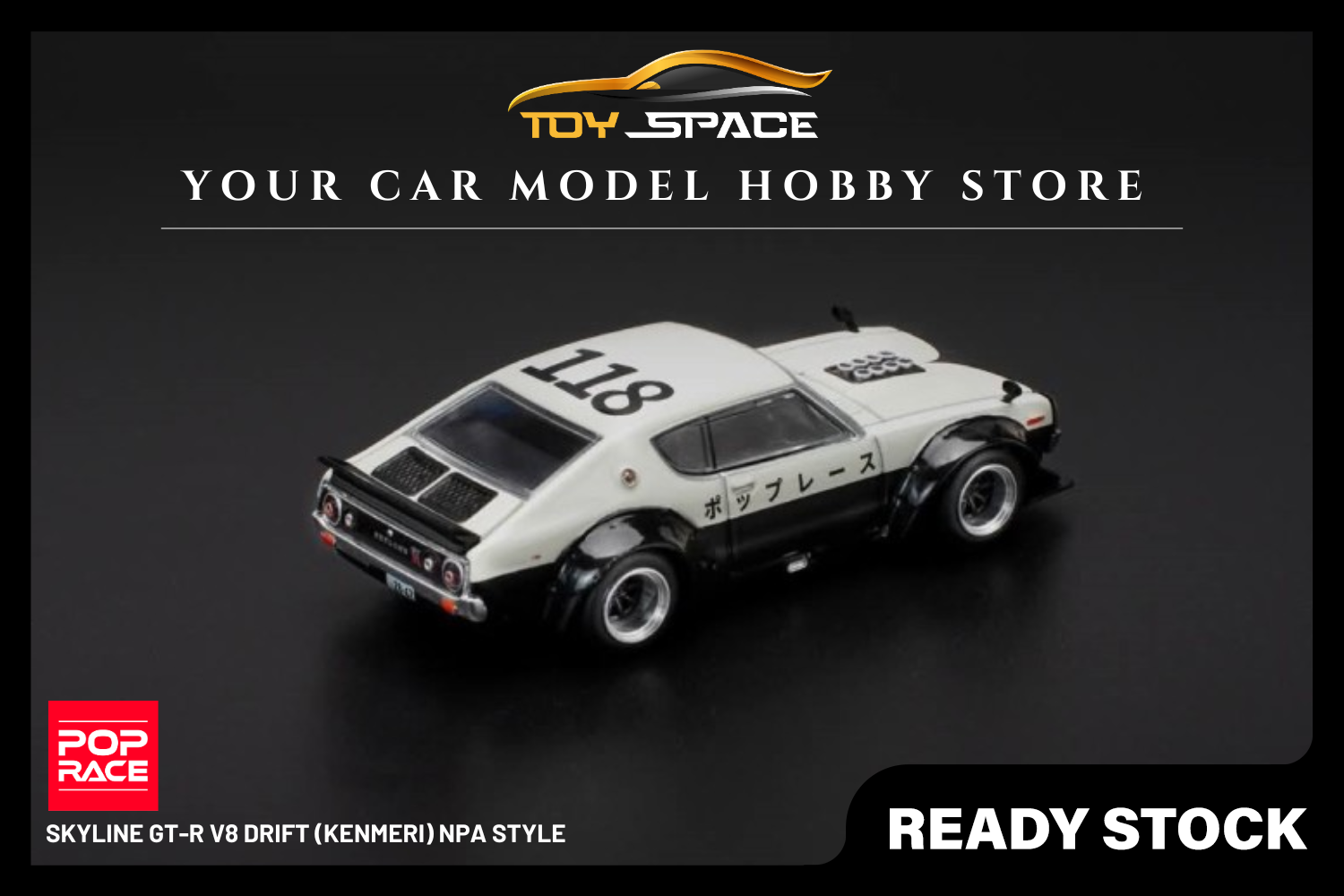 [POP RACE] 1:64 Skyline GT-R V8 Drift (Kenmeri) NPA Style - Toy Space Diecast Online Store Singapore