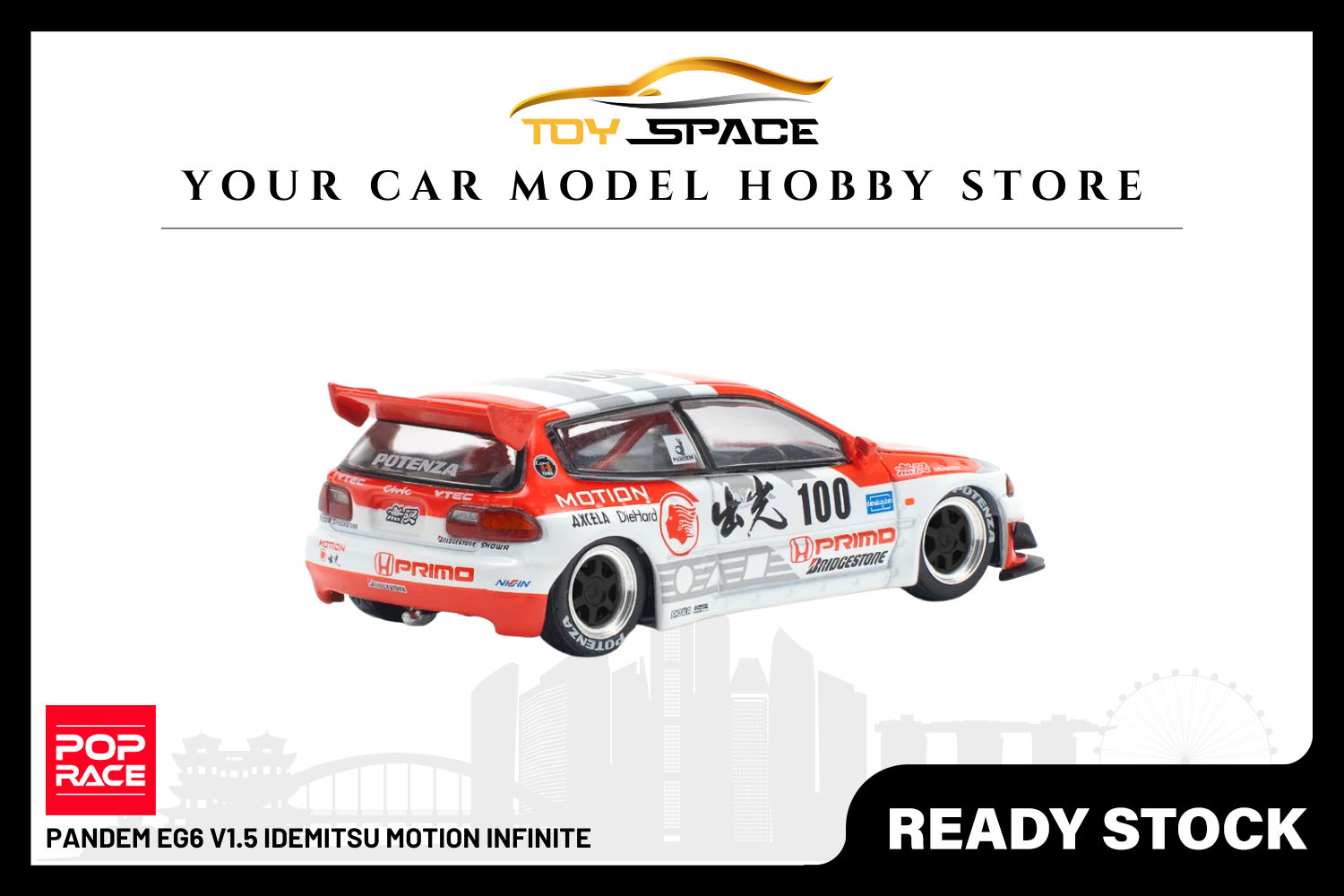 [POP RACE] 1:64 Pandem EG6 V1.5 Idemitsu Motion Infinite - Toy Space Diecast Online Store Singapore