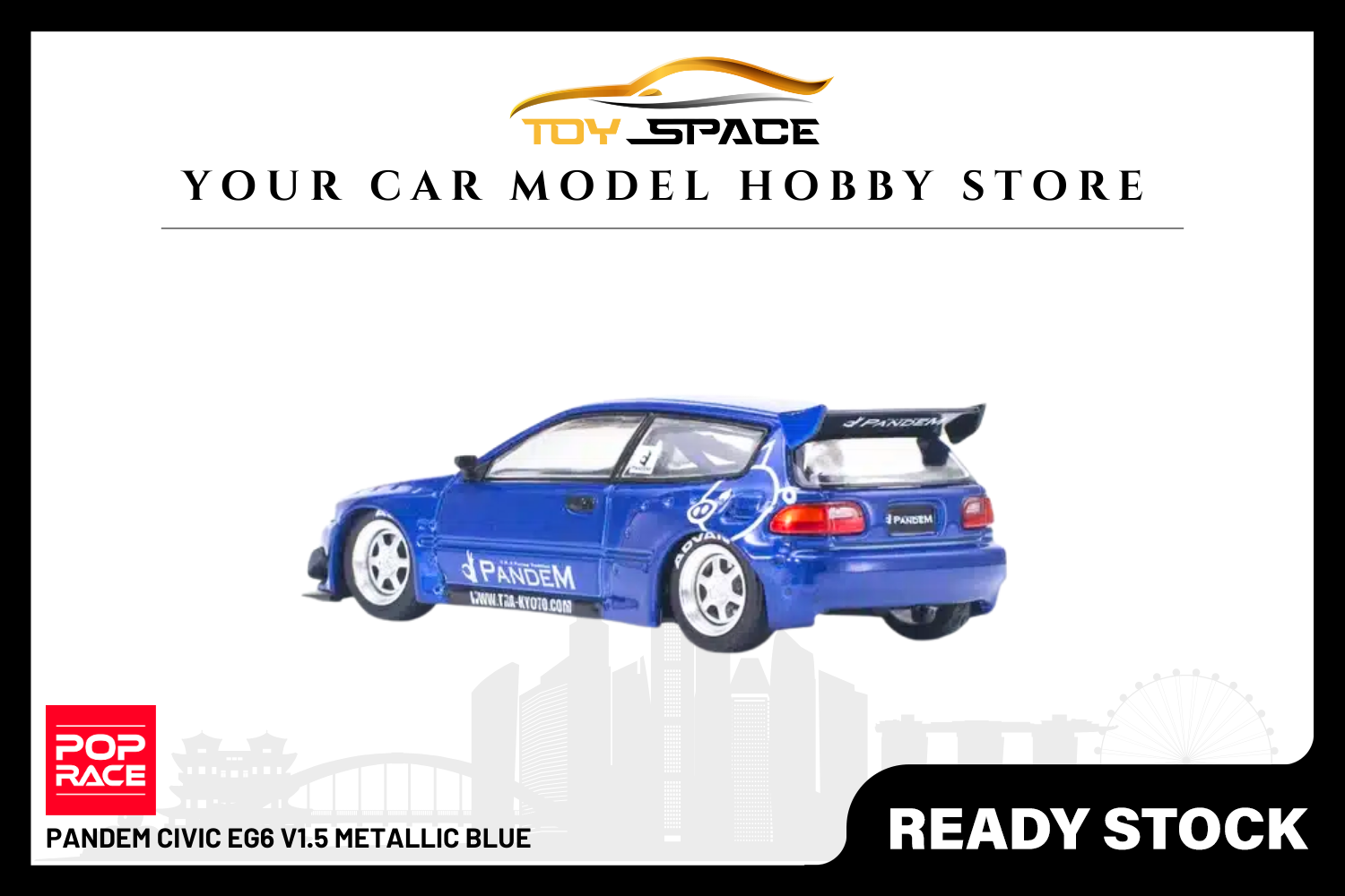 [POP RACE] 1:64 Pandem Civic EG6 V1.5 Metallic Blue - Toy Space Diecast Online Store Singapore