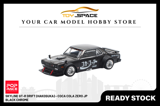 [POP RACE] 1:64 Skyline GT-R Drift (Hakosuka) - Coca Cola Zero JP Black Chrome - Toy Space Diecast Online Store Singapore