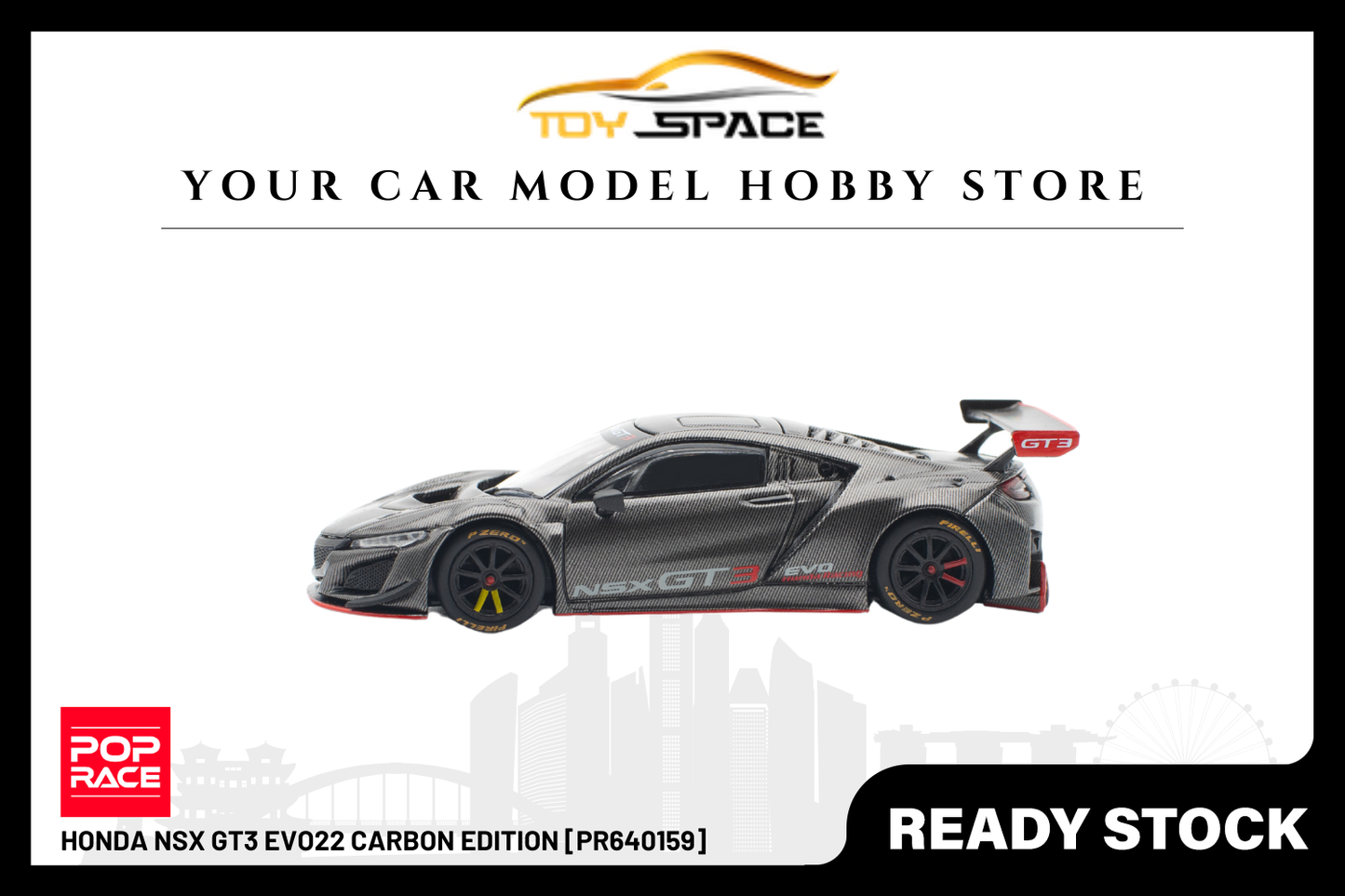 [POP RACE] 1:64 Honda NSX GT3 EVO22 Carbon Edition - Toy Space Diecast Online Store Singapore