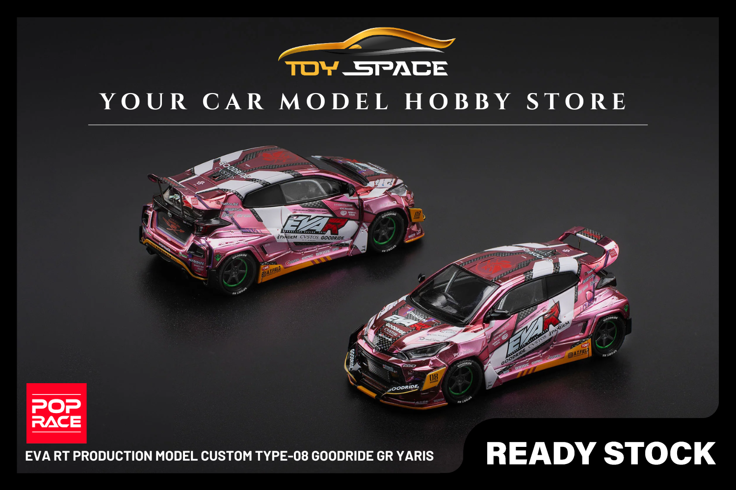 [POP RACE] 1:64 Eva RT Production Model Custom Type-08 Goodride GR Yaris - Toy Space Diecast Online Store Singapore