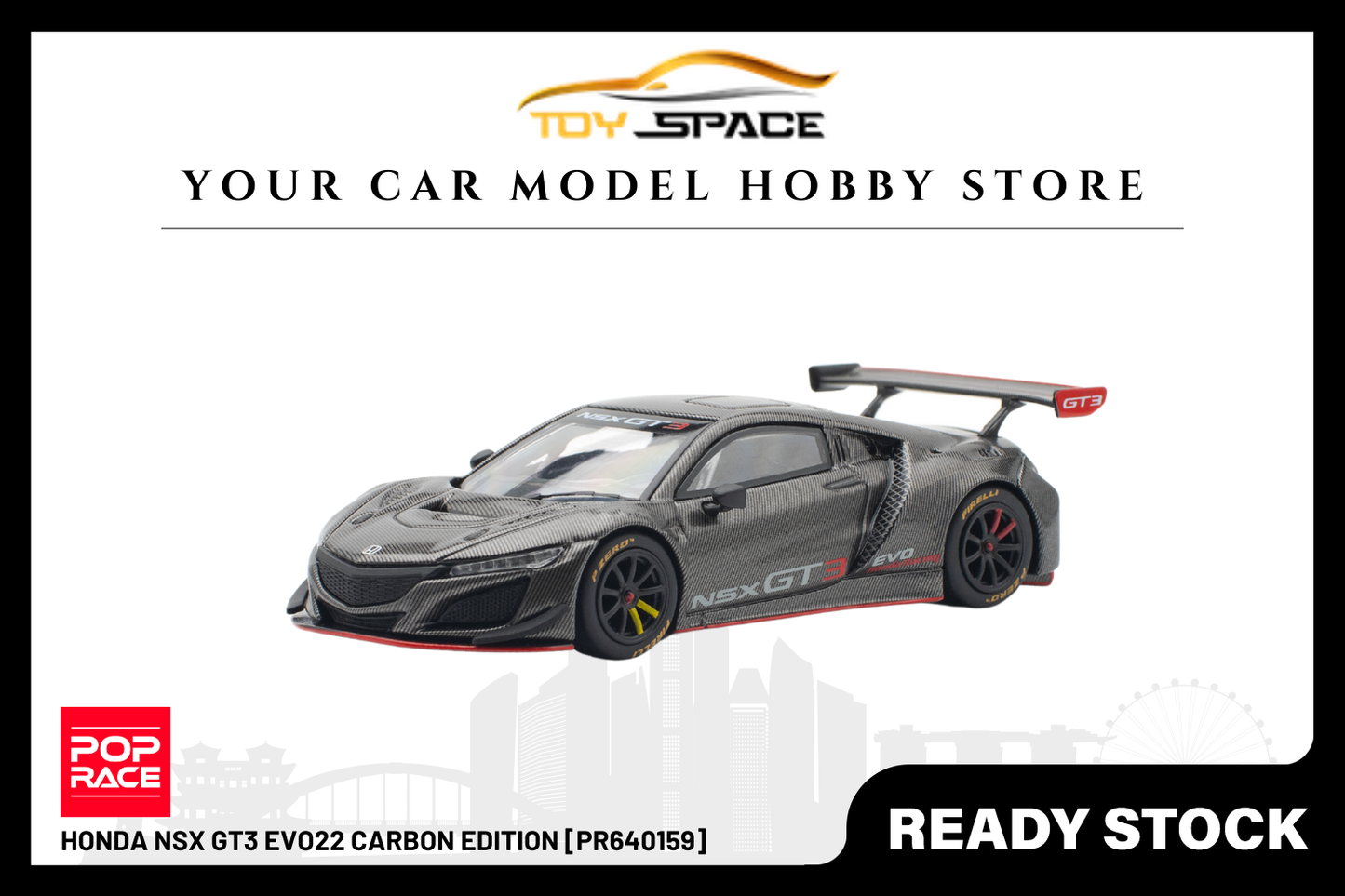 [POP RACE] 1:64 Honda NSX GT3 EVO22 Carbon Edition - Toy Space Diecast Online Store Singapore