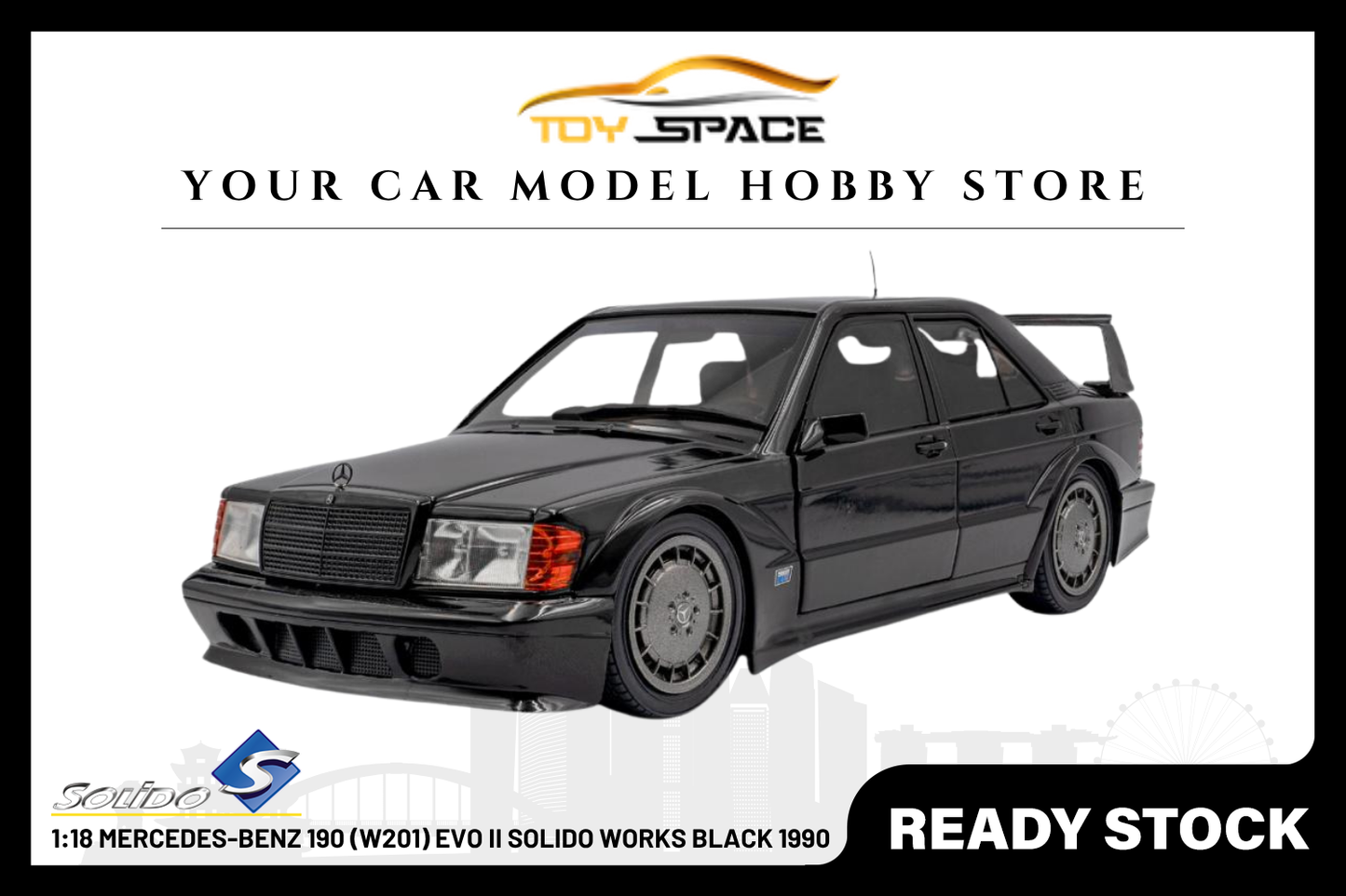 [SOLIDO] 1:18 Mercedes-Benz 190 (W201) Evo II Solido Works Black 1990 - Toy Space Diecast Online Store Singapore