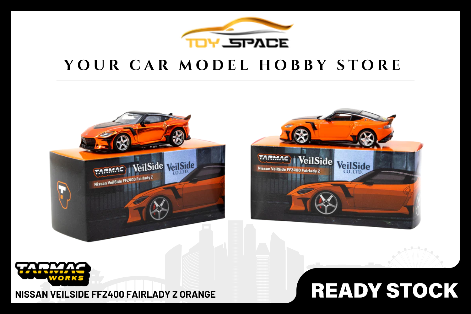 [TARMAC WORKS] 1:64 Nissan VeilSide FFZ400 Fairlady Z Orange - Toy Space Diecast Online Store Singapore